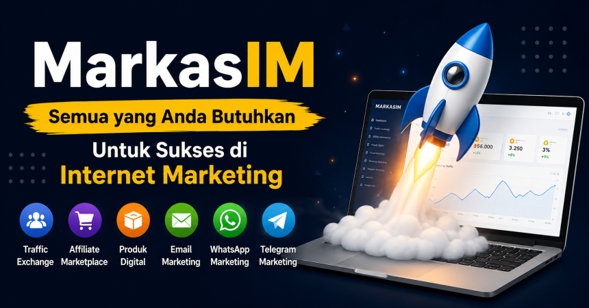 MarkasIM – Platform Traffic Exchange, Affiliate Marketplace, dan Digital Marketing